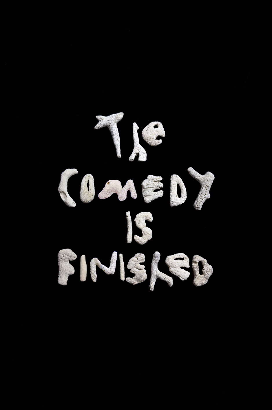 Image reads: The Comedy is Finished.